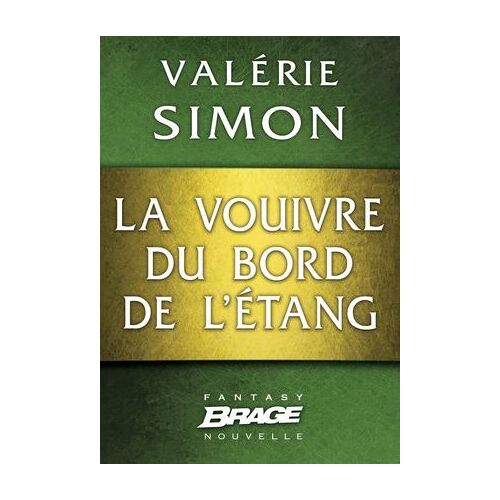 La Vouivre Du Bord De L'étang