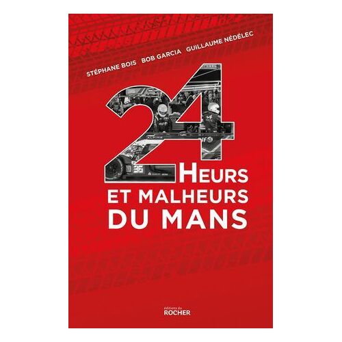 24 Heurs Et Malheurs Du Mans