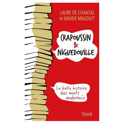 Crapoussin Et Niguedouille, La Belle Histoire Des Mots Endormis