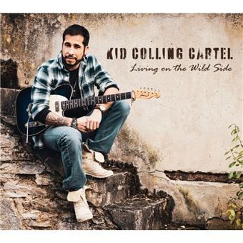 Kid Colling Cartel "Living On The Wild Side"