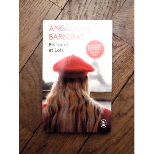 Bertrand Et Lola- Angélique Barbérat- J'ai Lu