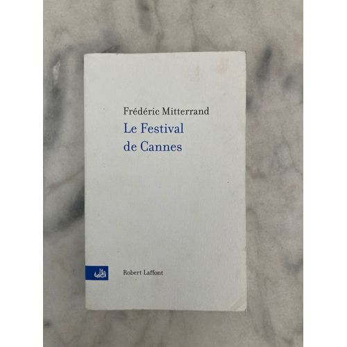 Le Festival De Cannes Par Frédéric Mitterand