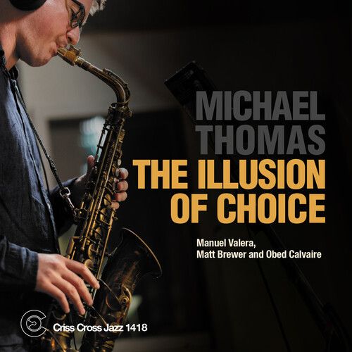 Michael Thomas - The Illusion Of Choice [Compact Discs]