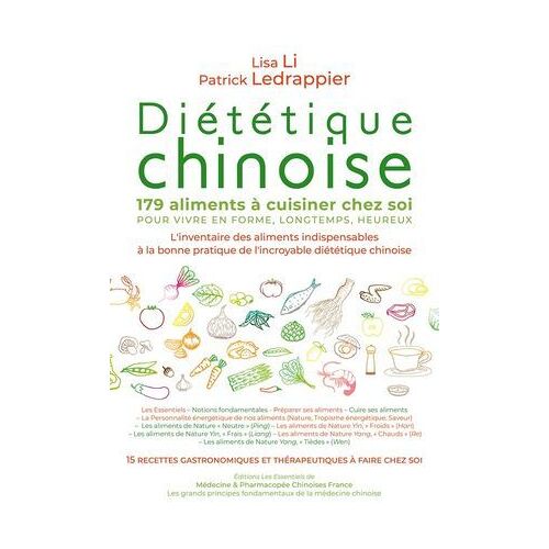 Dietetique Chinoise 179 Aliments À Cuisiner Chez Soi Pour Vivre En Forme, Longtemps, Heureux