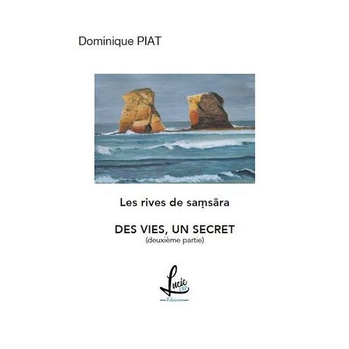 Des Vies, Un Secret - Les Rives De Samsãra **
