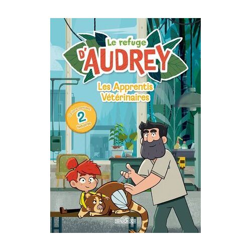 Le Refuge D'audrey - Les Apprentis Vétérinaires - Lecture Roman Jeunesse - Dès 7 Ans
