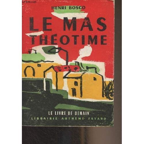 Le Mas Théotime - Le Livre De Demain