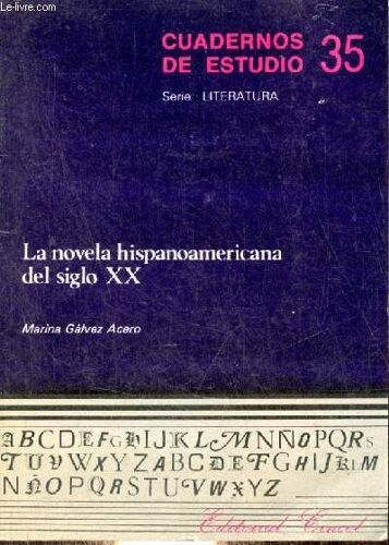 La Novela Hispanoamericana Del Siglo Xx - Coleccion Cuadernos De Estudio Serie Literatura N°35.