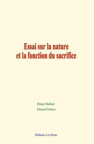 Essai Sur La Nature Et La Fonction Du Sacrifice
