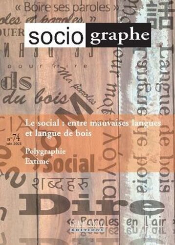 Le Sociographe 74. Le Social : Entre Mauvaises Langues Et Langue De Bois