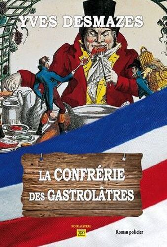 La Confrérie Des Gastrolâtres