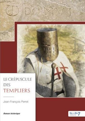 Le Crépuscule Des Templiers