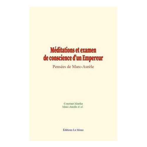 Méditations Et Examen De Conscience D'un Empereur