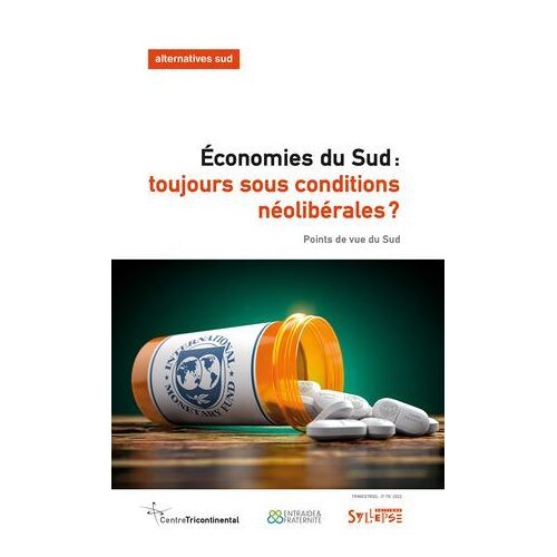 Économies Du Sud: Toujours Sous Conditions Néolibérales?