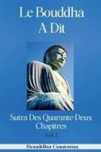 Le Bouddha A Dit: Sutra Des Quarante-Deux Chapitres, Vol 2 (French Edition)