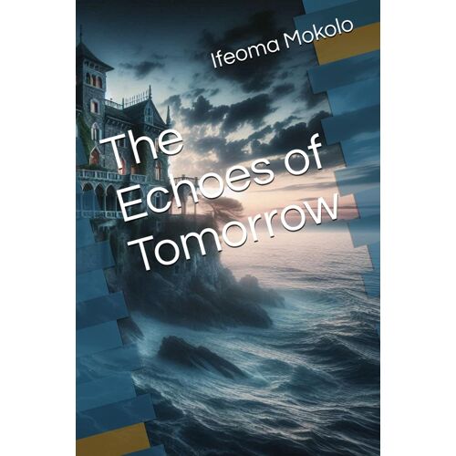 The Echoes Of Tomorrow