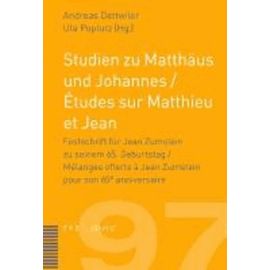 Etudes Sur Matthieu Et Jean - Mélanges Offerts Á Jean Zumstein Pour Son 65e Anniversaire