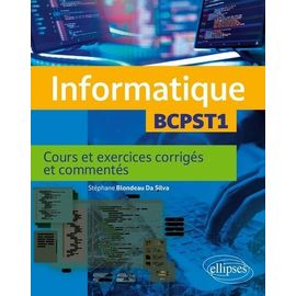 Informatique Bcpst1 - Cours Et Exercices Corrigés Et Commentés