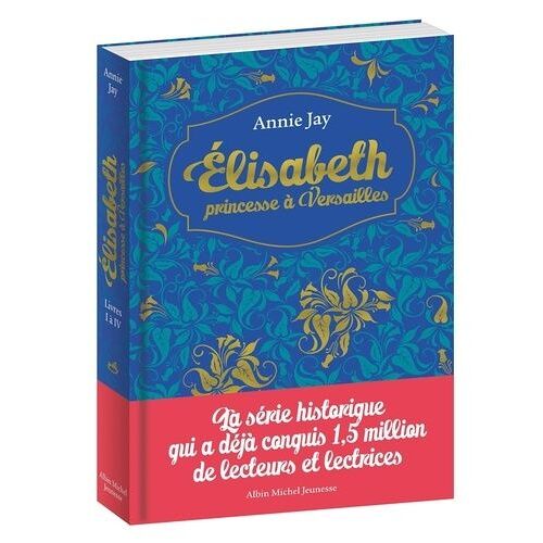 Elisabeth, Princesse À Versailles - Tomes 1 À 4
