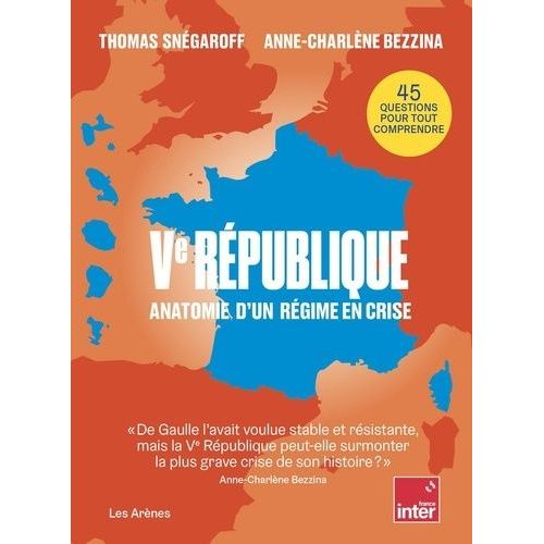 Ve République - Anatomie D'un Régime En Crise