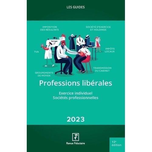 Professions Libérales - Exercice Individuel, Sociétés Profesionnelles
