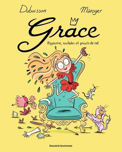 Grâce - Tome 1 - Royaume, Roulades Et Prouts De Rat