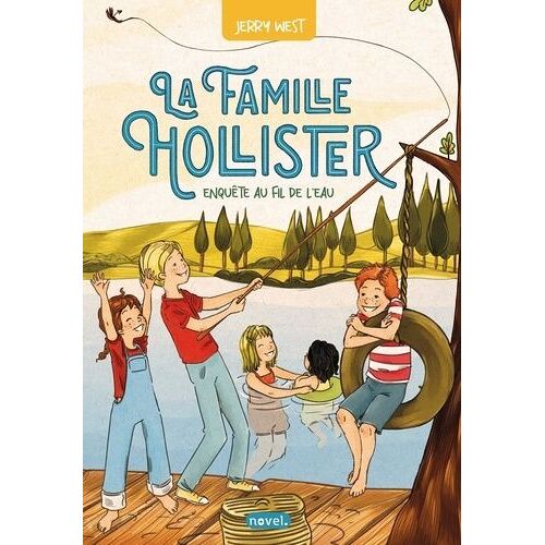 La Famille Hollister - Tome 2 - Enquête Au Fil De L'eau