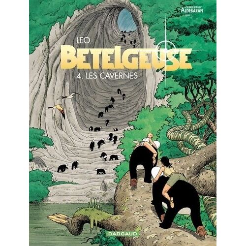 Les Mondes D'aldébaran - Deuxième Cycle : Bételgeuse - Tome 4 - Les Cavernes