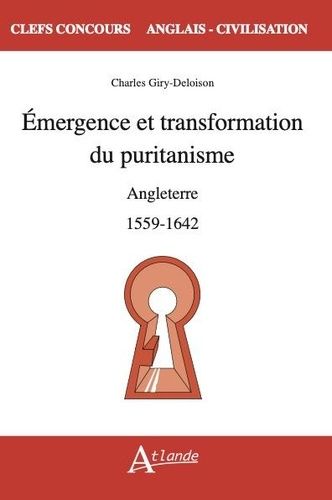 Emergence Et Transformation Du Puritanisme - Angleterre - 1559-1642