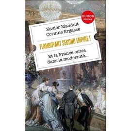 Flamboyant Second Empire ! - Et La France Entra Dans La Modernité