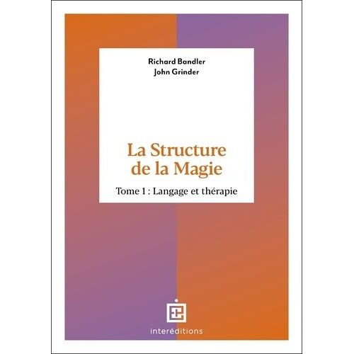 La Structure De La Magie - Tome 1, Langage Et Thérapie