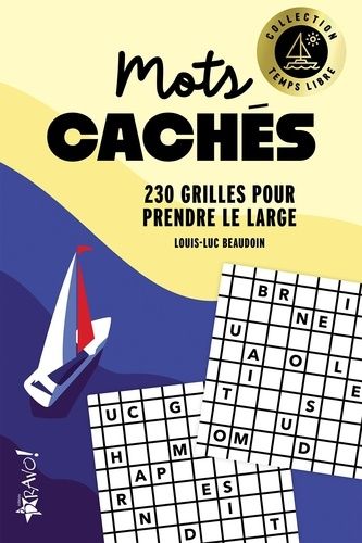 Mots Cachés - 230 Grilles Pour Prendre Le Large