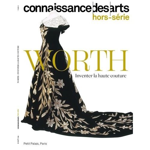 La Maison Worth - Inventer La Haute Couture