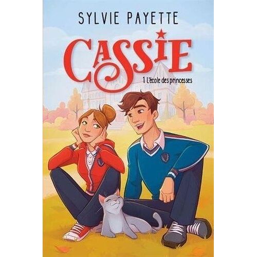 Cassie - Tome 1 - L'école Des Princesses