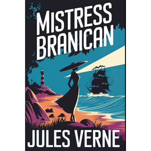 Mistress Branican: A New Translation