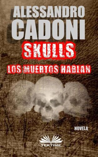 Skulls - Los Muertos Hablan