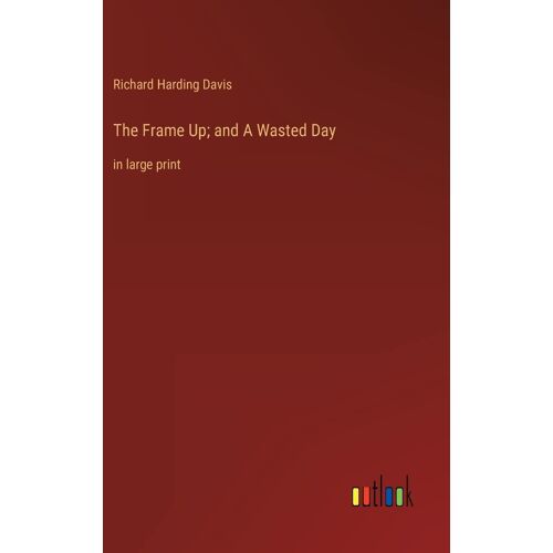 The Frame Up; And A Wasted Day