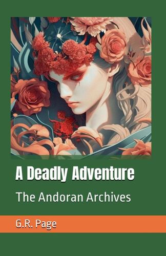 A Deadly Adventure: The Andoran Archives: 2