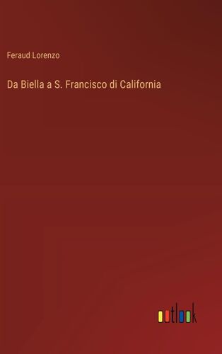 Da Biella A S. Francisco Di California