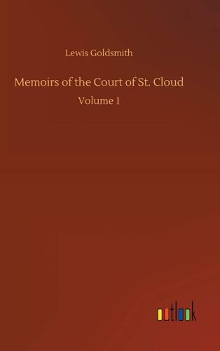 Memoirs Of The Court Of St. Cloud