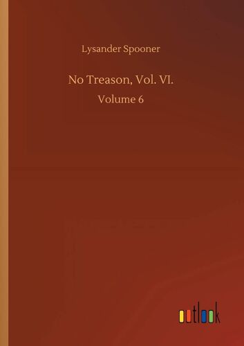 No Treason, Vol. Vi.
