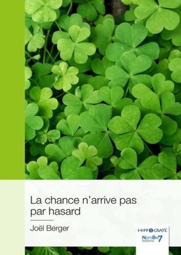 La Chance N'arrive Pas Par Hasard