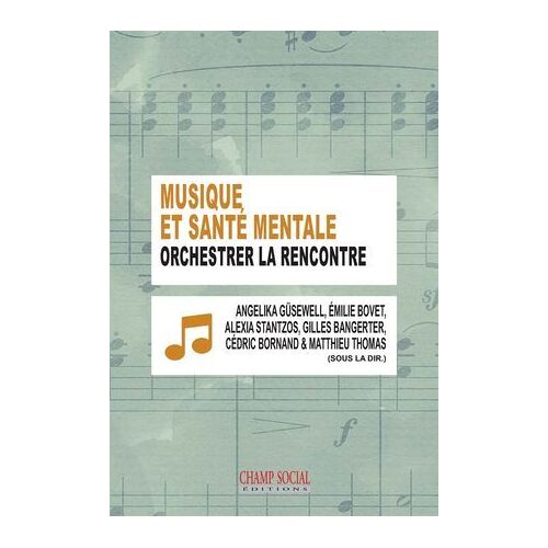 Musique Et Santé Mentale : Orchestrer La Rencontre