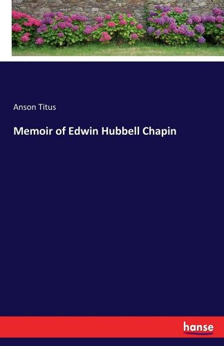 Memoir Of Edwin Hubbell Chapin