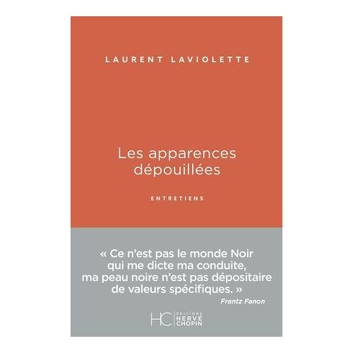 Les Apparences Dépouillées - Entretiens