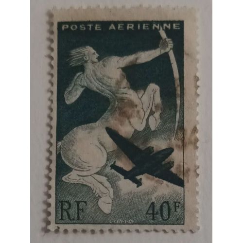 R30 - Oblitéré France Poste Aérienne N°16 - Année 1946 -" Série Astrologique : Sagittaire ".
