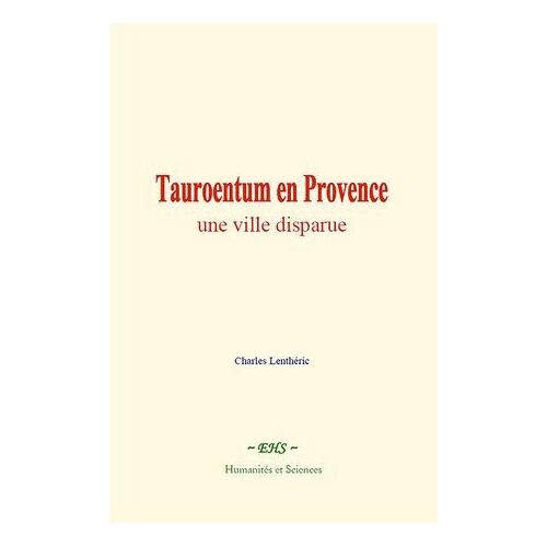 Tauroentum En Provence : Une Ville Disparue