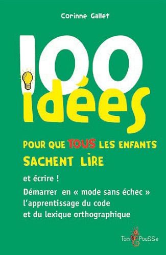 100 Idées Pour Que Tous Les Enfants Sachent Lire