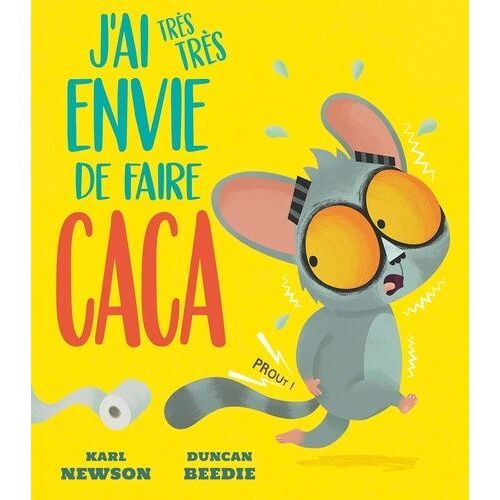 J'ai Très Très Envie De Faire Caca
