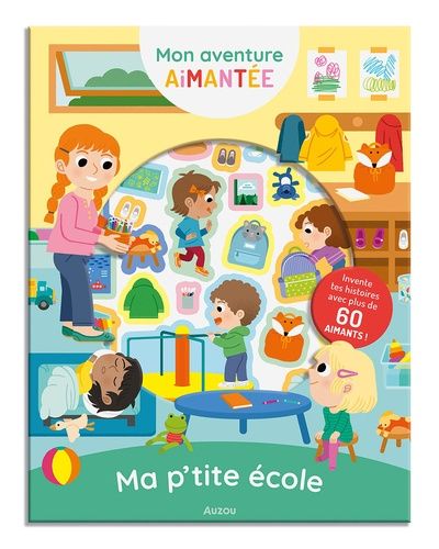 Ma P'tite École - Invente Tes Histoires Avec Plus De 60 Aimants